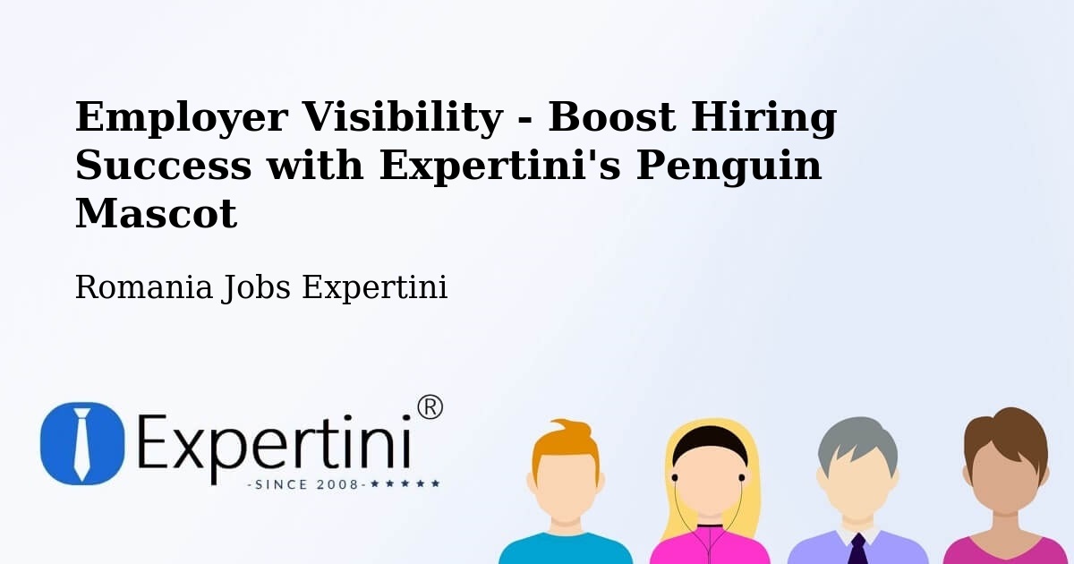 Employer Visibility Strategy – Corlătești - Romania Jobs Expertini